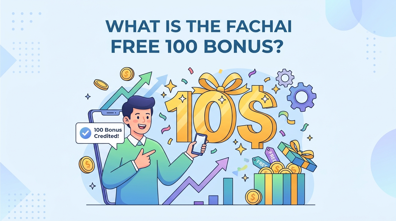 What is the Fachai Free 100 Bonus?